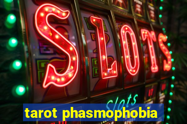 tarot phasmophobia